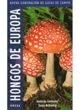 Hongos de Europa. Nueva Generación de Guías de Campo