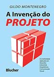 A INVENÇÃO DO PROJETO