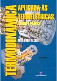 TERMODINÂMICA APLICADA ÀS TERMELÉTRICAS - Teoria e Prática