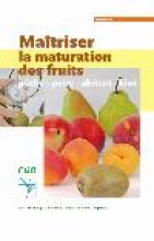 MAITRISER LA MATURATION DES FRUITS : pêche - poire - abricot - kiwi