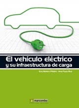 El Vehículo Eléctrico y su Infraestructura de Carga