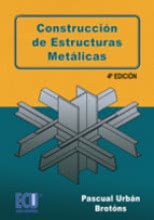 Construcción de estructuras metálicas - 4ª edición