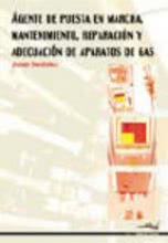 Agente de Puesta en Marcha, Mantenimiento, Reparación y Adecuación de Aparatos de Gas