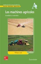 Les machines agricoles (2e éd.) : conduite et entretien