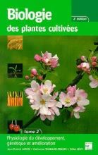 Biologie des plantes cultivées Tome 2 : Physiologie du développement, génétique et amélioration (2°