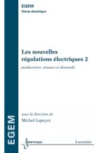 Les nouvelles régulations électriques 2 : Productions, réseaux et demande