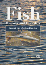 Fish Diseases and Disorders, Volume 2: Non-infectious Disorders