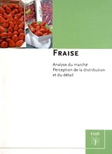 Fraise : analyse du marché, perception de la distribution et du détail