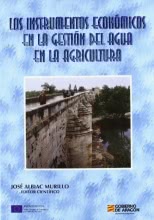 Los instrumentos económicos en la gestión del agua en la agricultura.