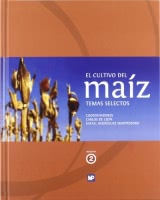 El Cultivo de Maiz Temas Selectos Vol. II
