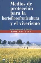 Medios de protección para la hortoflorofruticultura y el viverismo