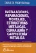 Instalaciones, Reparaciones, Montajes, Estructuras Metálicas, Cerrajería y Carpintería Metálica