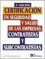 Certificación en seguridad y salud de las empresas contratistas y subcontratistas. 2ª edición