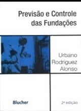 Previsão e Controle das Fundações - 2 ed.