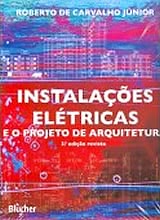 Instalações Elétricas e o Projeto de Arquitetura 3 Ed.
