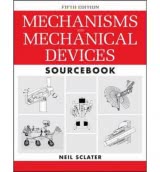 Mechanisms and Mechanical Devices - Sourcebook