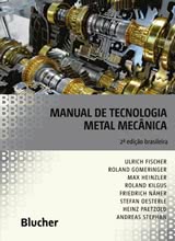 Manual de Tecnologia Metal Mecânica - 2ª Edição