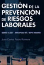 Gestión de la prevención de riesgos laborales: OHSAS 18001, directrices OIT y otros modelos