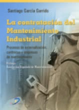 La contratación del mantenimiento industrial: procesos de externalización, contratos y empresas de m