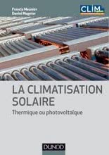 La climatisation solaire - Thermique ou photovoltaïque