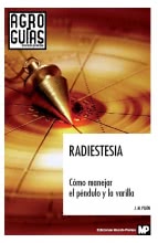 RADIESTESIA. CÓMO MANEJAR EL PÉNDULO Y LA VARILLA