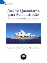 Análise Quantitativa para Administração - Com Excel e POM-QM para Windows