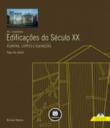As + Importantes Edificações do Século XX - Plantas, Cortes e Elevações