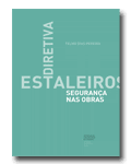 DIRECTIVA ESTALEIROS: SEGURANÇA NAS OBRAS