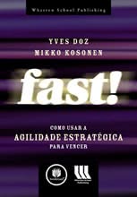 Fast! - Como Usar a Agilidade Estratégica para Vencer