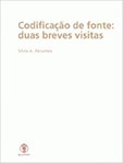 Codificação de Fonte: duas breves visitas