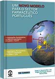 Um Novo Modelo para o Sector Farmacêutico Português