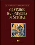 Os Vinhos da Península de Setúbal - Enciclopédia dos Vinhos de Portugal
