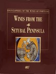 Wines from the Setubal Peninsula - Encylopedia of the Wines of Portugal