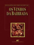 Os Vinhos da Bairrada - Enciclopédia dos Vinhos de Portugal - Ed. Especial