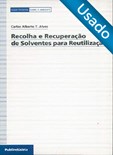 Recolha e Recuperação de Solventes para Reutilização - Usado