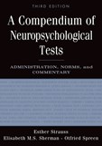 A Compendium of Neuropsychological Tests - Administration, Norms, and Commentary - 3rd Edition