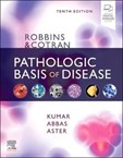 Robbins & Cotran Pathologic Basis of Disease - 10th Revised edition