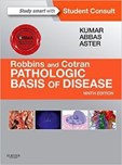 Robbins & Cotran Pathologic Basis of Disease - 9th Edition
