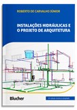 Instalações Hidráulicas e o Projeto de Arquitetura - 14ª Edição