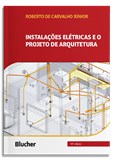 Instalações Elétricas e o Projeto de Arquitetura - 10ª Edição