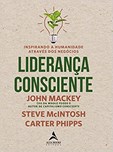 Liderança Consciente: Inspirando a Humanidade Através dos Negócios