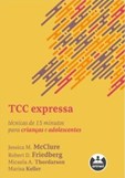 TCC Expressa - Técnicas de 15 Minutos para Crianças e Adolescentes