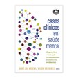 Casos clínicos em saúde mental 1ª Edição