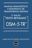 DSM-5-TR - Manual Diagnóstico e Estatístico de Transtornos Mentais (5ª Edição)