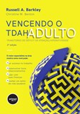 Vencendo o TDAH Adulto (2ª Edição)