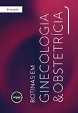 Box Rotinas em Ginecologia e Obstetricia (8ª Edição)