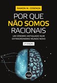 Por Que Não Somos Racionais (2ª Edição)