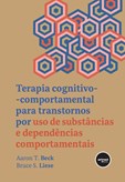 Terapia Cognitivo-comportamental para Transtornos por Uso de Substâncias