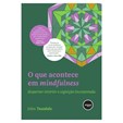 O que Acontece em Mindfulness