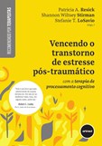Vencendo o Transtorno de Estresse Pós-traumático